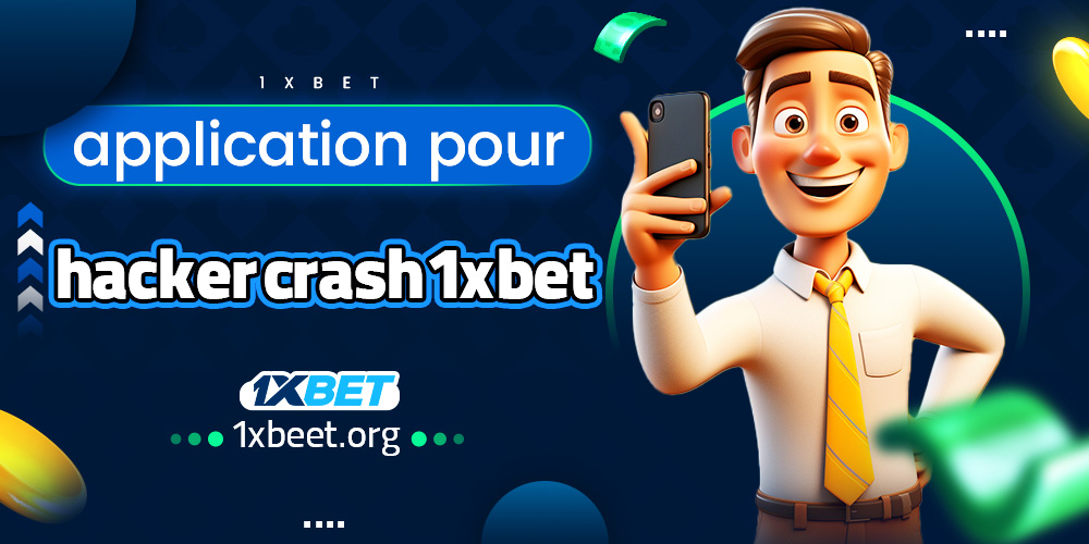 application pour hacker crash 1xbet