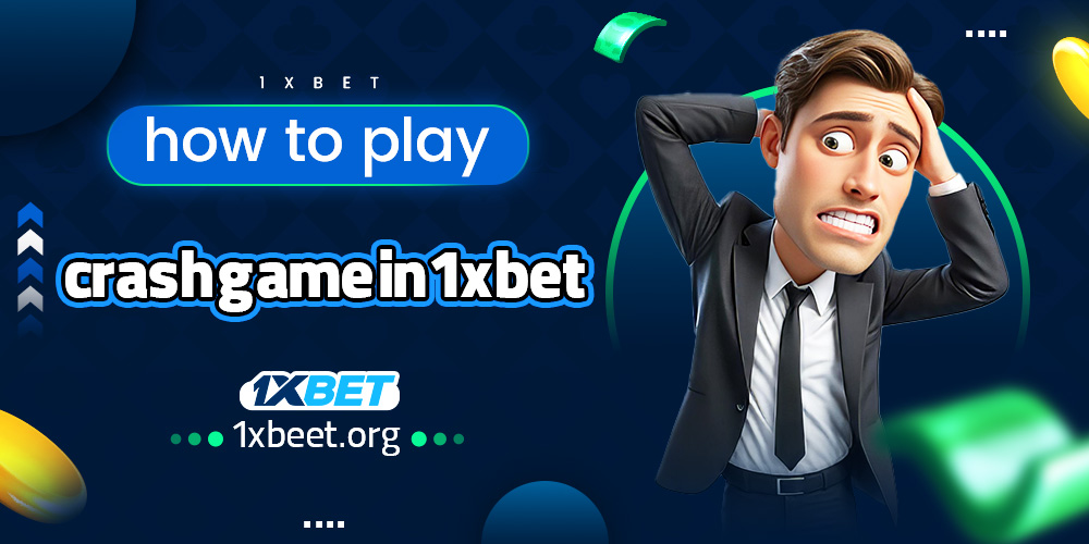 how to play crash game in 1xbet