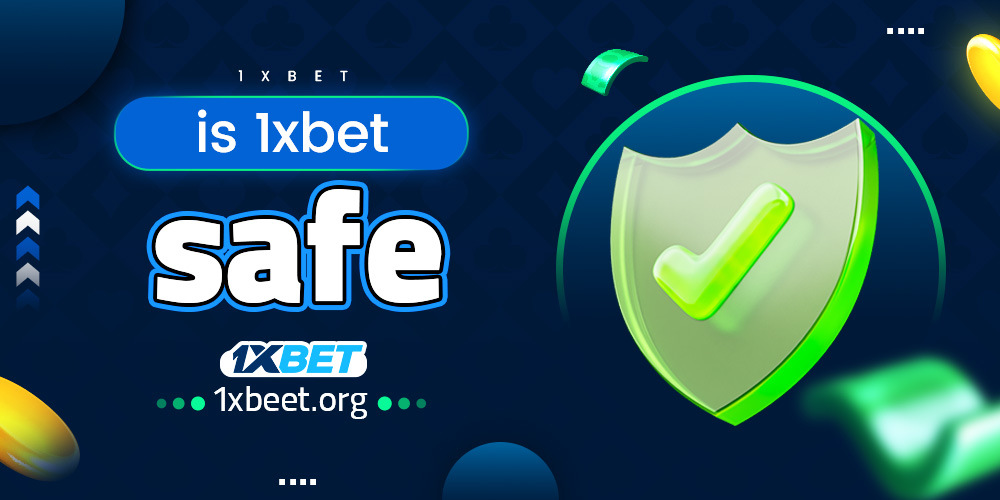 is 1xbet safe